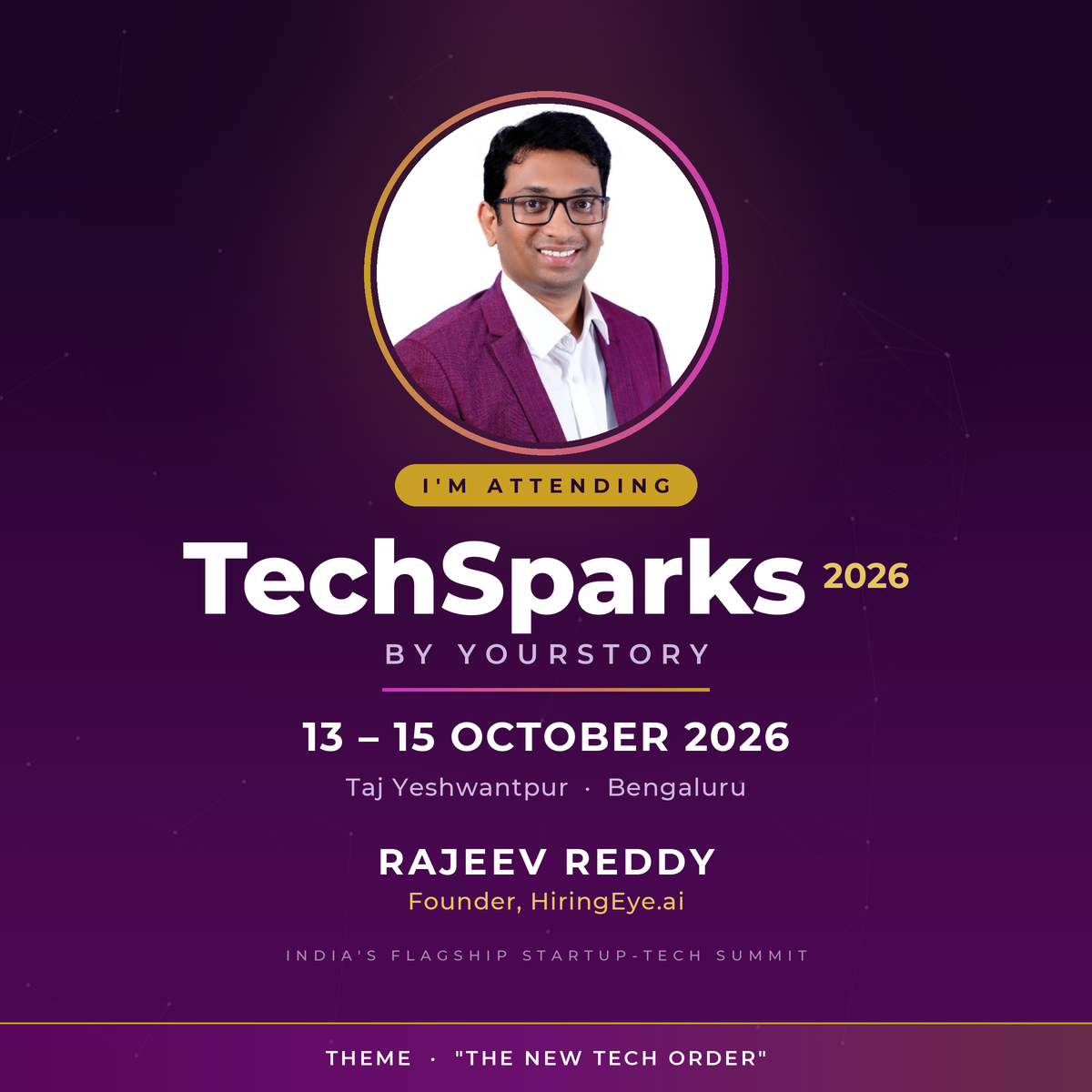 Rajeev Reddy, Founder of HiringEye.ai, is attending TechSparks 2026, 13–15 October, Taj Yeshwantpur, Bengaluru